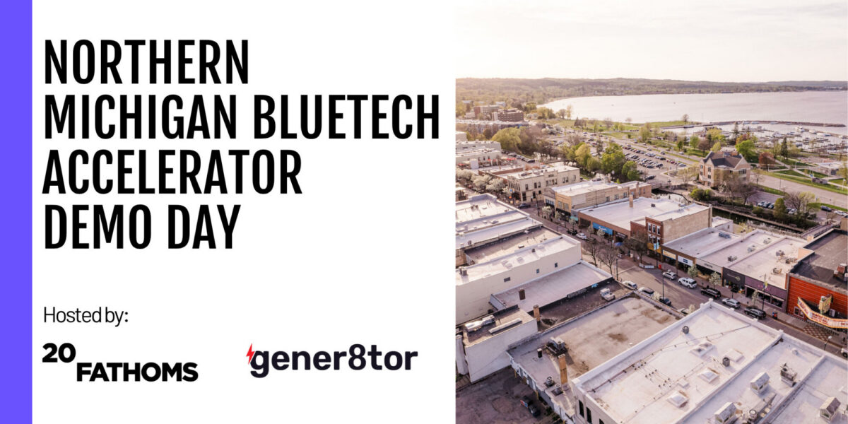 20Fathoms and gener8tor will be hosting a demo day in Traverse City on October 22